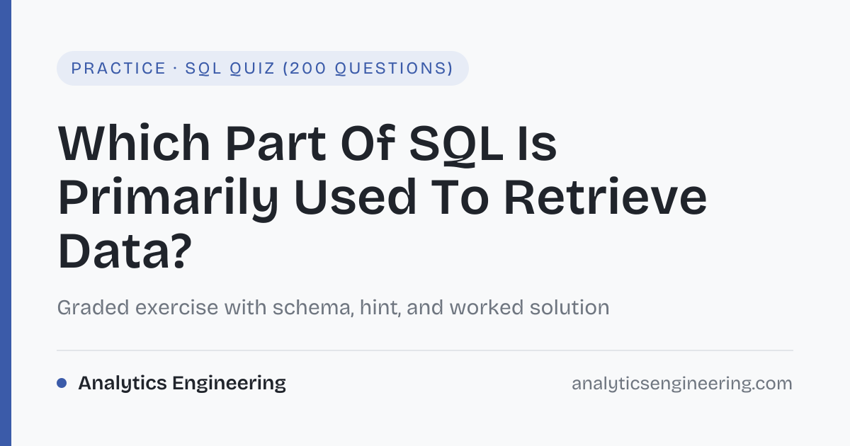 Which Part Of SQL Is Primarily Used To Retrieve Data? · SQL Quiz (200 ...